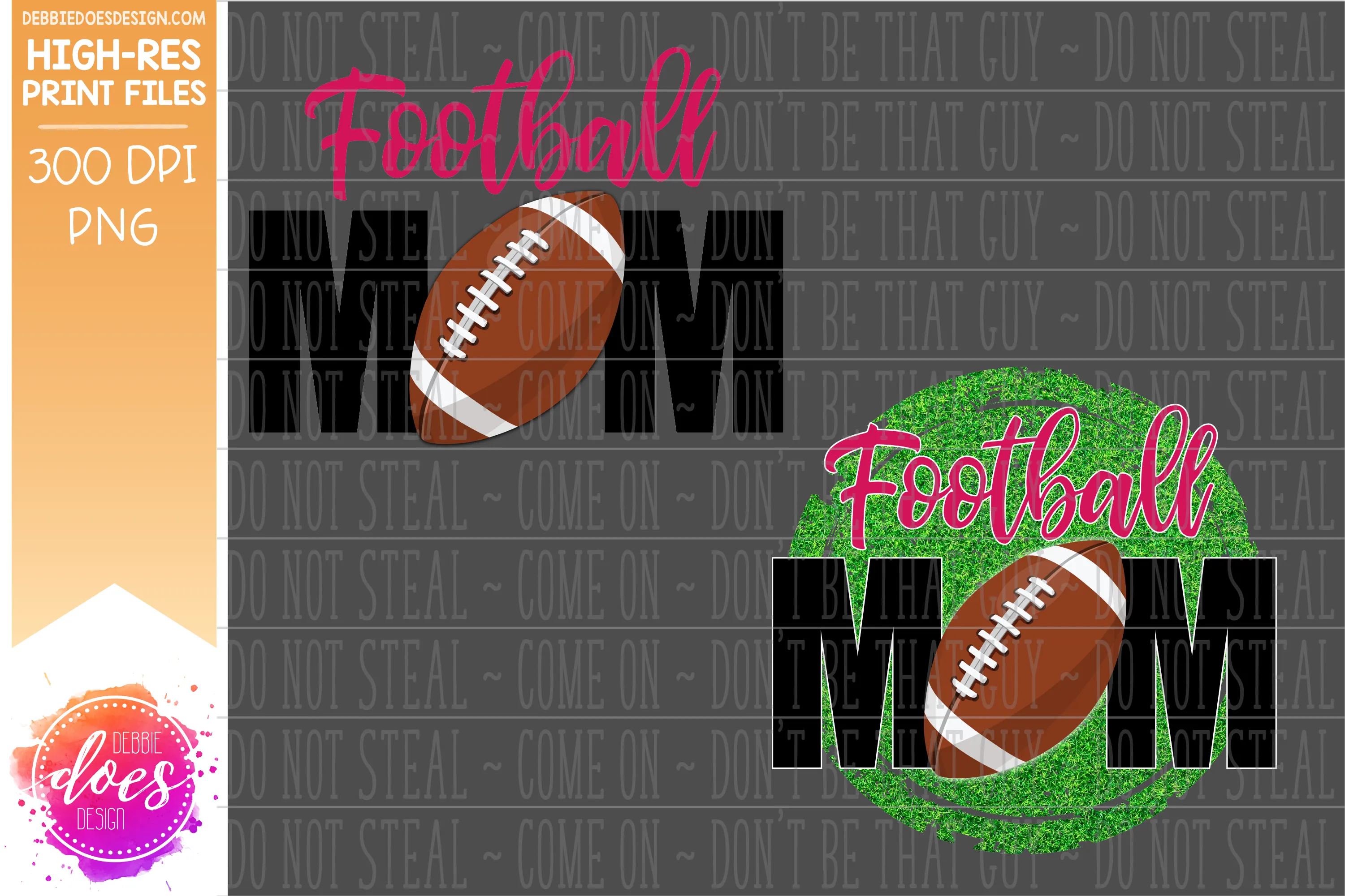 Football Mom - 2 Versions - Sublimation/Printable Design