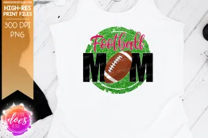 Football Mom - 2 Versions - Sublimation/Printable Design