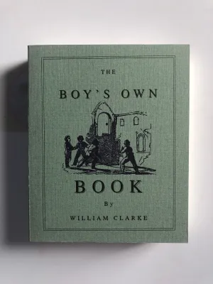 The Boy's Own Book - William Clarke
